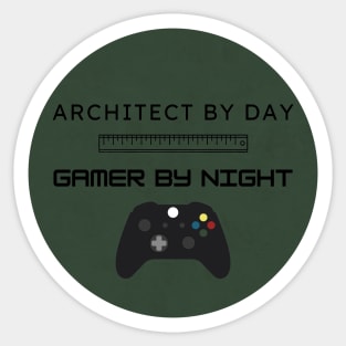 Architect by Day Gamer by Night Funny Architecture Gift Sticker